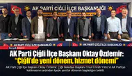 AK Parti Çiğli İlçe Başkanı Oktay Özdemir: “Çiğli’de yeni dönem, hizmet dönemi”