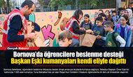 Bornova’da öğrencilere beslenme desteği... Başkan Eşki kumanyaları kendi eliyle dağıttı