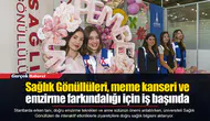 Sağlık Gönüllüleri, meme kanseri ve emzirme farkındalığı için iş başında