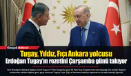 Tugay, Yıldız, Fıçı Ankara yolcusu... Erdoğan Tugay’ın rozetini Çarşamba günü takıyor
