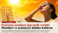 Pastırma sıcakları için tarih verildi: Montları ve şemsiyeyi dolaba kaldırın