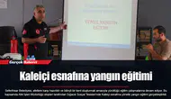 Kaleiçi esnafına yangın eğitimi