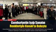 Cumhuriyetin Işığı Sanatın Renkleriyle Konak’ta Buluştu