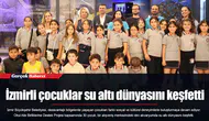 İzmirli çocuklar su altı dünyasını keşfetti