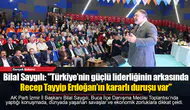 AK Parti İzmir İl Başkanı Bilal Saygılı: "Türkiye’nin güçlü liderliğinin arkasında Recep Tayyip Erdoğan’ın kararlı duruşu var"