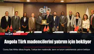 Angola Türk madencilerini yatırım için bekliyor
