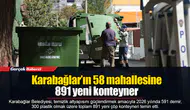 Karabağlar’ın 58 mahallesine 891 yeni konteyner