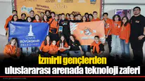 İzmirli gençlerden uluslararası arenada teknoloji zaferi