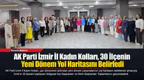 AK Parti İzmir İl Kadın Kolları, 30 İlçenin Yeni Dönem Yol Haritasını Belirledi