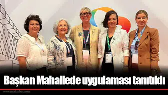 Başkan Mahallede uygulaması tanıtıldı