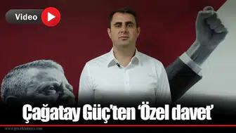 Çağatay Güç’ten ‘Özel davet’