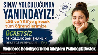 Menderes Belediyesi’nden Adaylara Psikolojik Destek