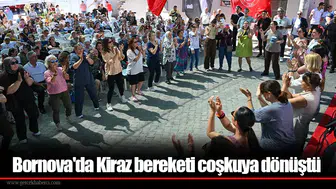 Bornova'da Kiraz bereketi coşkuya dönüştü