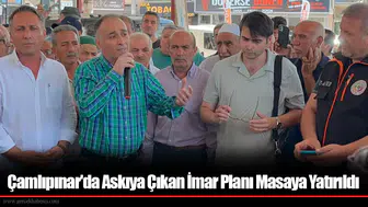 Çamlıpınar'da Askıya Çıkan İmar Planı Masaya Yatırıldı