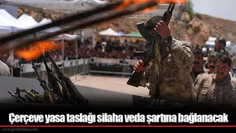 Çerçeve yasa taslağı silaha veda şartına bağlanacak