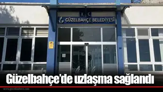 Güzelbahçe’de uzlaşma sağlandı