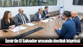 İzmir ile El Salvador arasında dostluk köprüsü