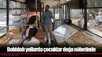 Dobidob yollarda çocuklar doğa nöbetinde