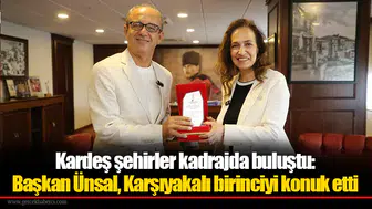 Kardeş şehirler kadrajda buluştu: Başkan Ünsal, Karşıyakalı birinciyi konuk etti