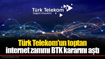 Türk Telekom'un toptan internet zammı BTK kararını aştı