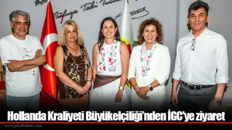 Hollanda Kraliyeti Büyükelçiliği’nden İGC'ye ziyaret