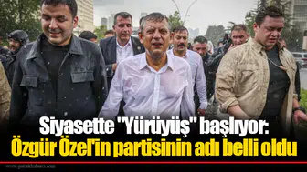 Siyasette "Yürüyüş" başlıyor: Özgür Özel'in partisinin adı belli oldu