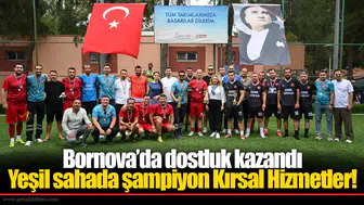 Bornova’da dostluk kazandı