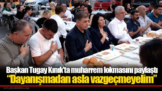 Başkan Tugay Kınık'ta muharrem lokmasını paylaştı