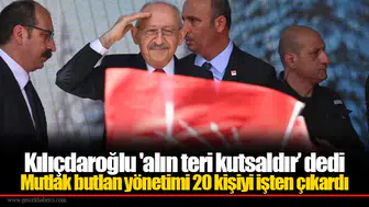 Kılıçdaroğlu 'alın teri kutsaldır’ dedi: Mutlak butlan yönetimi 20 kişiyi işten çıkardı