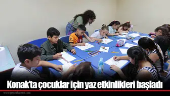 Konak’ta çocuklar için yaz etkinlikleri başladı
