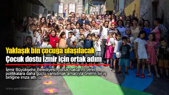 Yaklaşık bin çocuğa ulaşılacak: Çocuk dostu İzmir için ortak adım