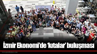 İzmir Ekonomi’de ‘kıtalar’ buluşması