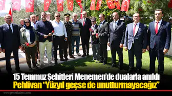15 Temmuz Şehitleri Menemen’de dualarla anıldı