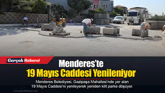 Menderes’te 19 Mayıs Caddesi Yenileniyor