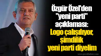 Özgür Özel'den "yeni parti" açıklaması: Logo çalışılıyor, şimdilik yeni parti diyelim