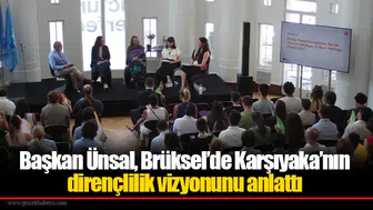 Başkan Ünsal, Brüksel’de Karşıyaka’nın dirençlilik vizyonunu anlattı