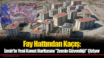 Fay Hattından Kaçış: İzmir’in Yeni Konut Haritasını "Zemin Güvenliği" Çiziyor