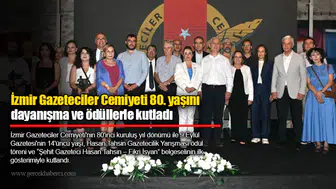 İzmir Gazeteciler Cemiyeti 80. yaşını dayanışma ve ödüllerle kutladı