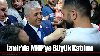 İzmir’de MHP’ye Büyük Katılım