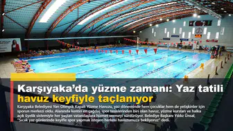 Karşıyaka’da yüzme zamanı: Yaz tatili havuz keyfiyle taçlanıyor