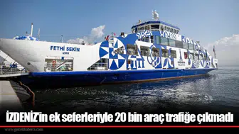 İZDENİZ'in ek seferleriyle 20 bin araç trafiğe çıkmadı