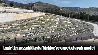 İzmir’de mezarlıklarda Türkiye’ye örnek olacak model