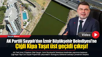 AK Partili Saygılı'dan İzmir Büyükşehir Belediyesi'ne Çiğli Kipa Taşıt üst geçidi çıkışı!