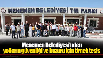 Menemen Belediyesi'nden yolların güvenliği ve huzuru için örnek tesis