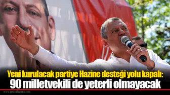 Yeni kurulacak partiye Hazine desteği yolu kapalı: 90 milletvekili de yeterli olmayacak