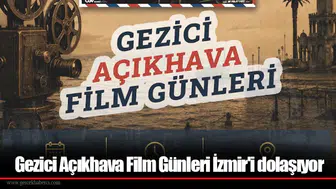 Gezici Açıkhava Film Günleri İzmir'i dolaşıyor