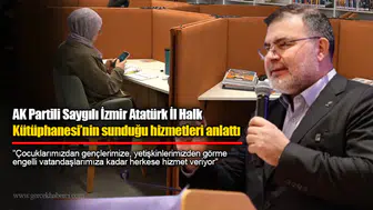 AK Partili Saygılı İzmir Atatürk İl Halk Kütüphanesi’nin sunduğu hizmetleri anlattı