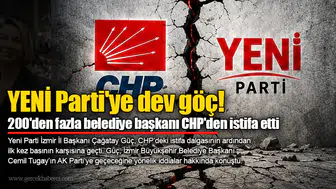 YENİ Parti'ye dev göç!  200'den fazla belediye başkanı CHP'den istifa etti