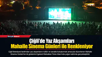 Çiğli'de Yaz Akşamları Mahalle Sinema Günleri ile Renkleniyor