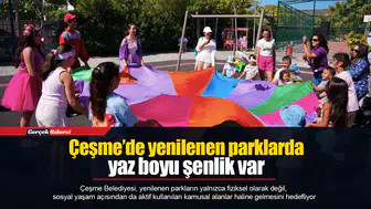 Çeşme’de yenilenen parklarda yaz boyu şenlik var